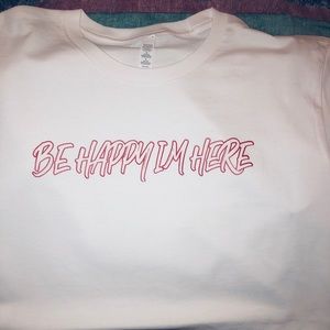 “Be Happy” T-shirt